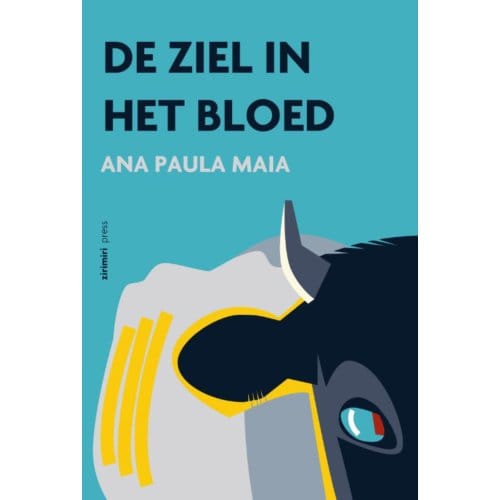 De Ziel In Het Bloed - Ana Paula Maia