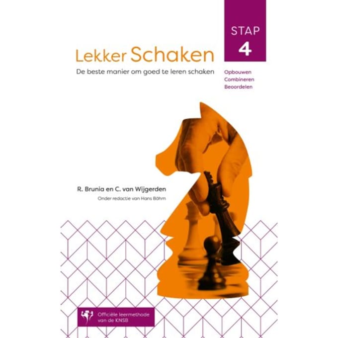 Lekker Schaken Stap 4 - Lekker Schaken - Rob van Brunia