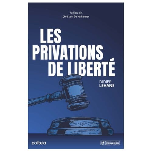 Privation De Liberté Judiciaire - Didier Lehane