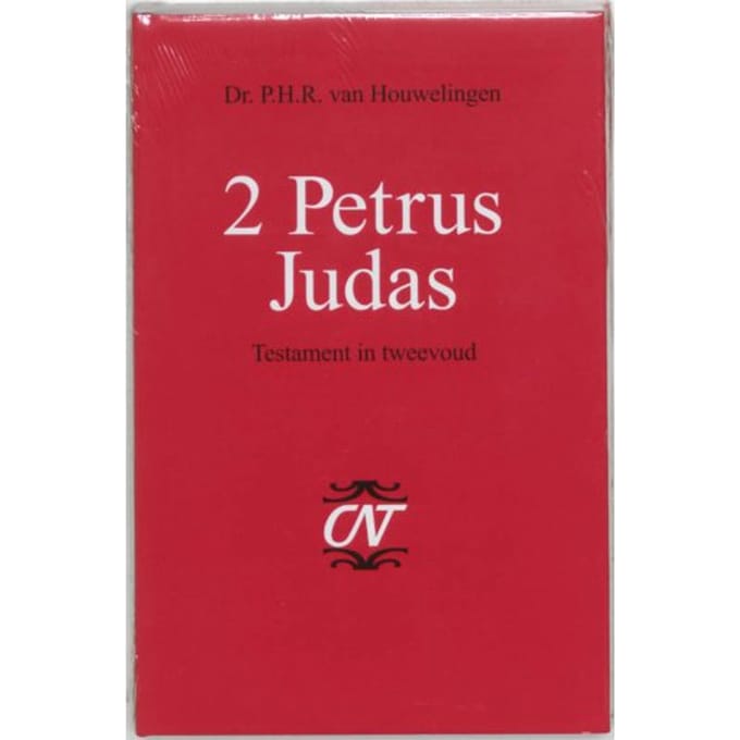 2 Petrus Judas - Commentaar Op Het Nieuwe Testament Derde Serie Afdeling Katholieke Brieven - P.H.R. van Houwelingen