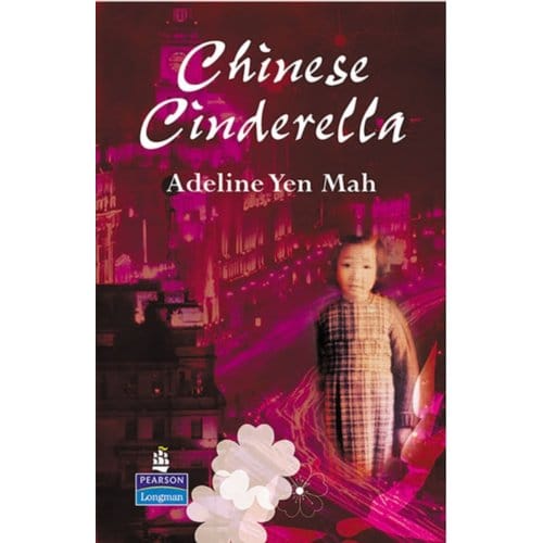 Chinese Cinderella - New Longman Literature 11-14 - Adeline Mah