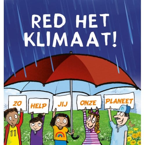 Red Het Klimaat! - Zo Help Jij De Planeet - Neal Layton