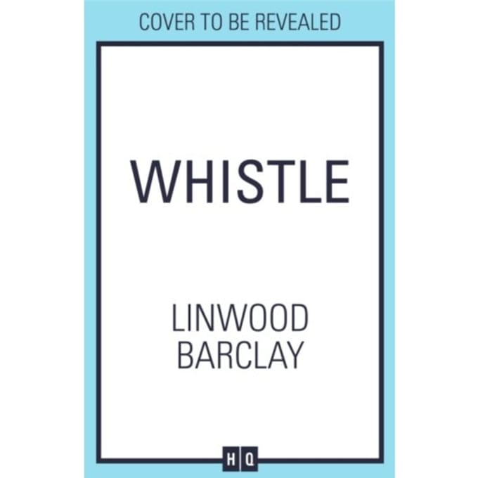 Whistle - Linwood Barclay