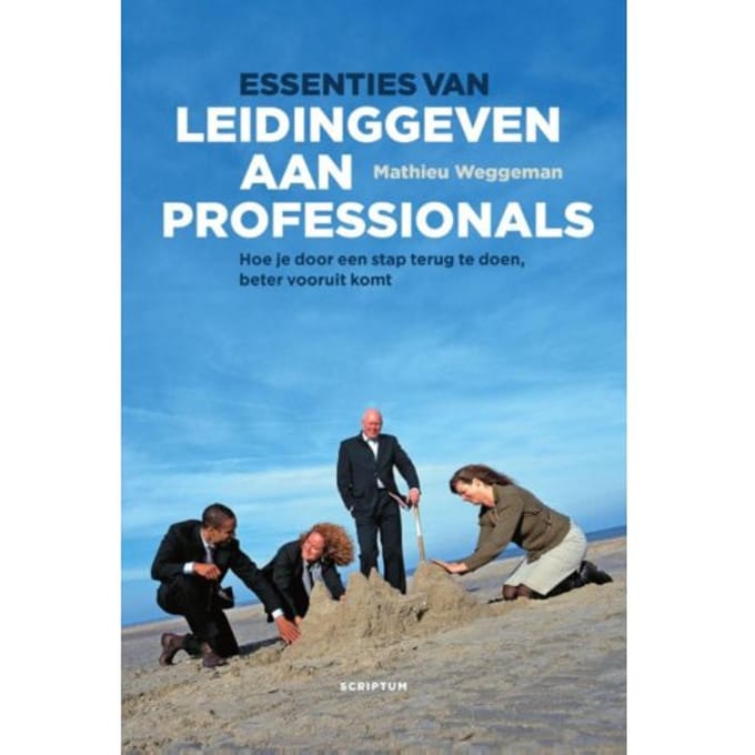 Essenties Van Leidinggeven Aan Professionals - Mathieu Weggeman