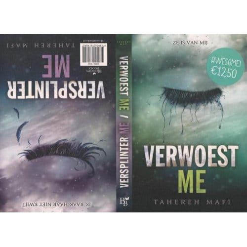 Verwoest Me; Versplinter Me - Touching Juliette - Tahereh Mafi