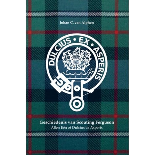 Geschiedenis Van Scouting Ferguson - Johan C. Van Alphen