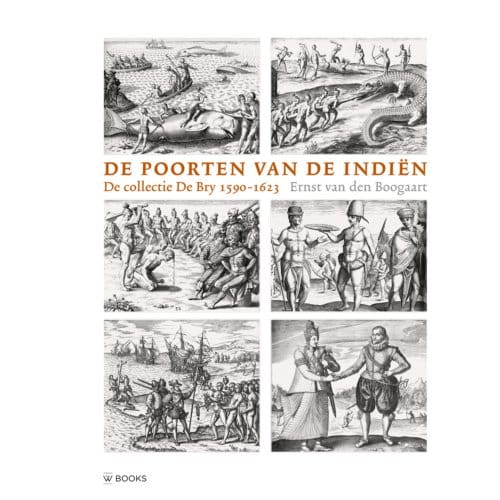 De Poorten Van De Indiën - Ernst van den Boogaart