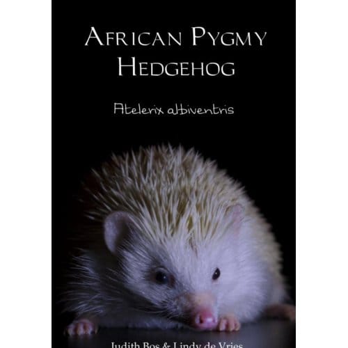 African Pygmy Hedgehog - Judith Bos & Lindy de Vries
