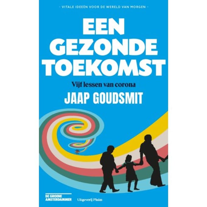 Een Gezonde Toekomst - Jaap Goudsmit