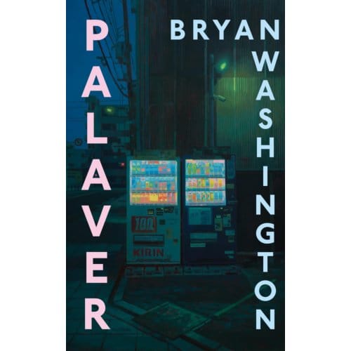 Palaver - Bryan Washington