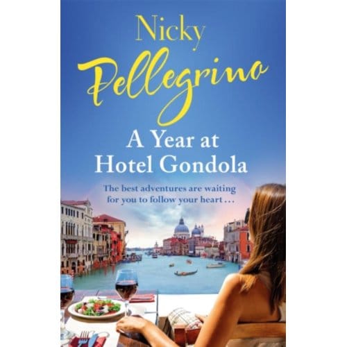 A Year At Hotel Gondola - Nicky Pellegrino