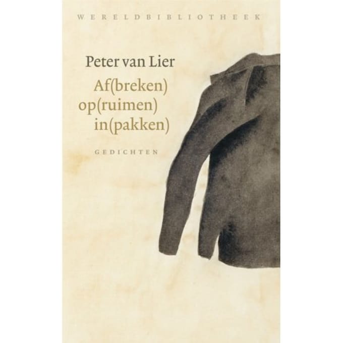 Af(Breken) Op(Ruimen) In(Pakken) - Peter van Lier