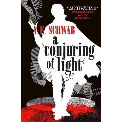 A Conjuring Of Light - Shades Of Magic - V. E Schwab