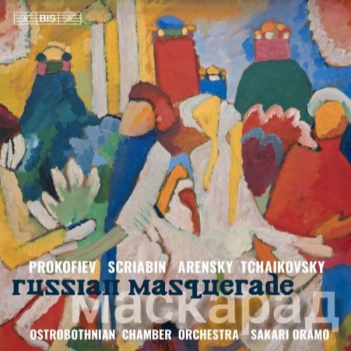 Ostrobothnian Chamber Orchestra, Sakari Oramo - Russian Masquerade (SACD)