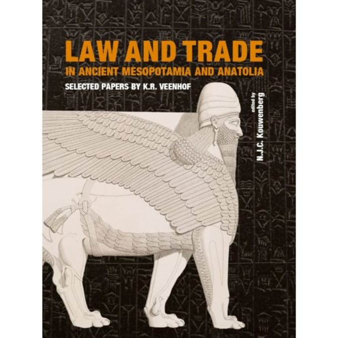 Law And Trade In Ancient Mesopotamia And Anatolia