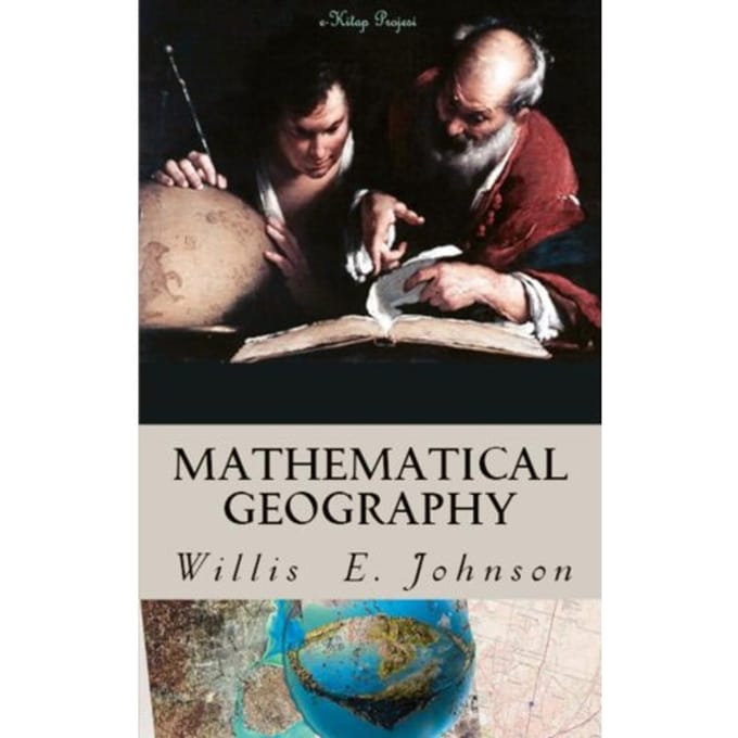 Mathematical Geography - Willis E. Johnson