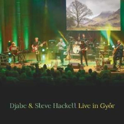 Live In Gyor - Djabe & Steve Hackett