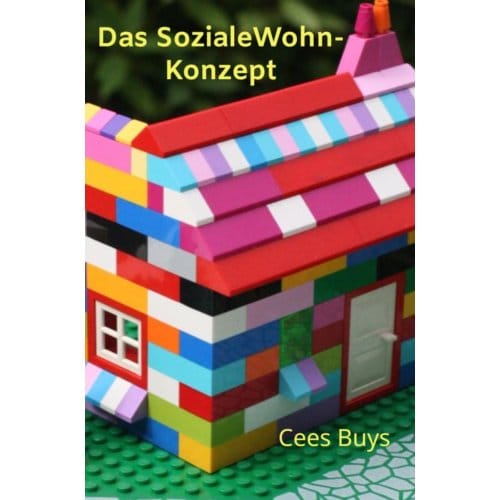 Das Sozialewohn-Konzept - Cees Buys