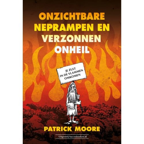 Onzichtbare Neprampen En Verzonnen Onheil - Patrick Moore