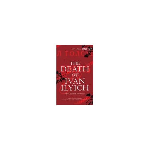 The Death Of Ivan Ilyich And Other Stories - Leo Tolstoy