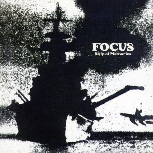 Ship Of Memories - Focus