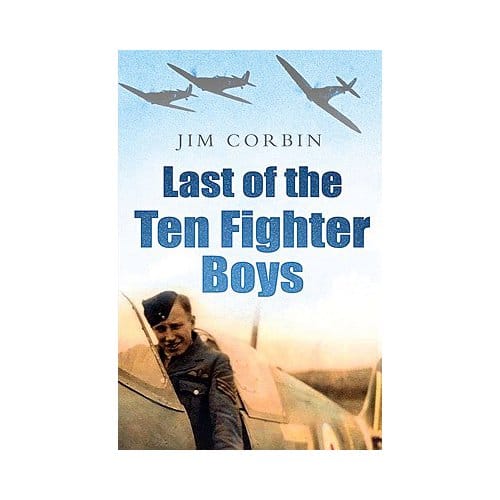 Last Of The Ten Fighter Boys - Jimmy Corbin