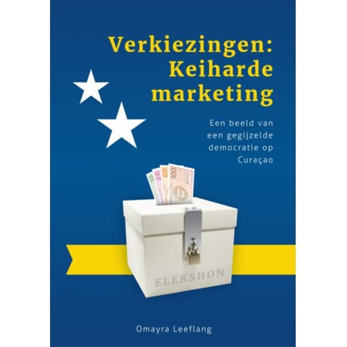 Verkiezingen: Keiharde Marketing - Omayra Leeflang