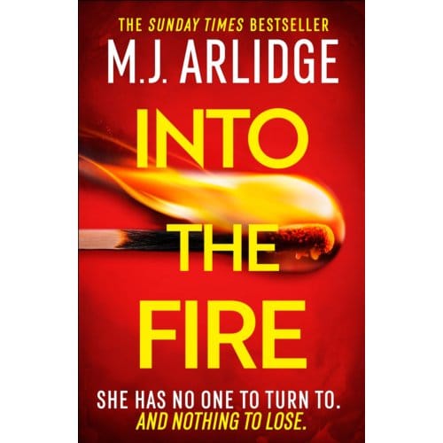 Into The Fire - M. J. Arlidge