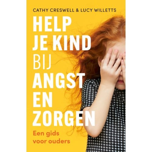 Help Je Kind Bij Angst En Zorgen - Cathy Creswell