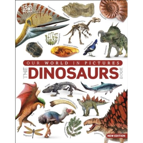The Dinosaur Book - Dk Our World In Pictures - DK