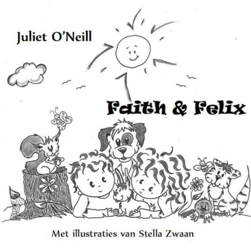 Faith En Felix - Juliet O'Neill