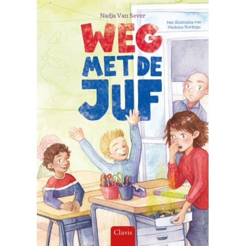 Weg Met De Juf - Nadia van Sever