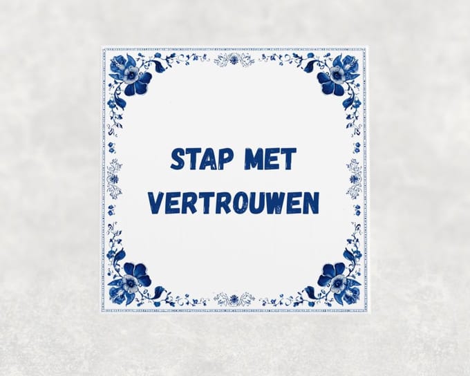 Spreuk tegel 15x15 cm Stap met vertrouwen