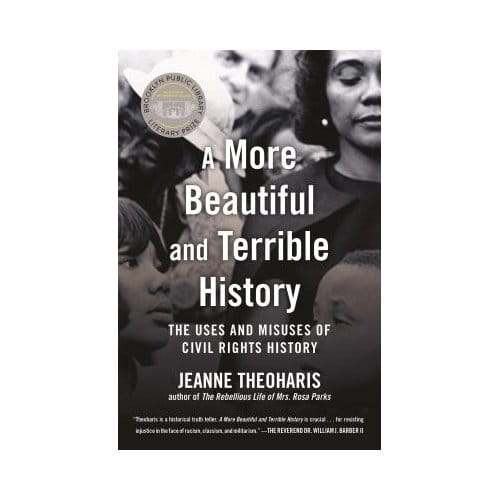 A More Beautiful And Terrible History - Jeanne Theoharis