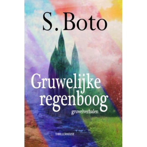 Gruwelijke Regenboog - S. Boto