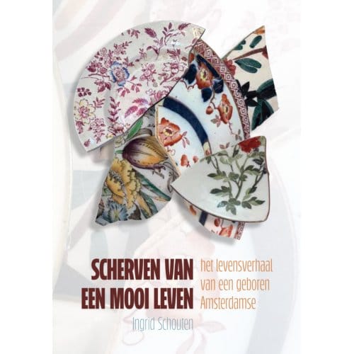 Scherven Van Een Mooi Leven - Ingrid Schouten