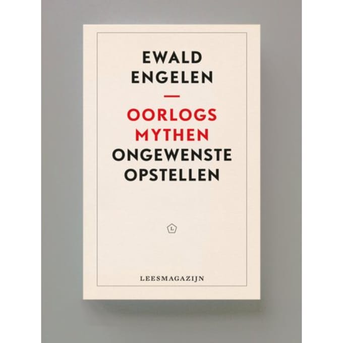 Oorlogsmythen - Ewald Engelen