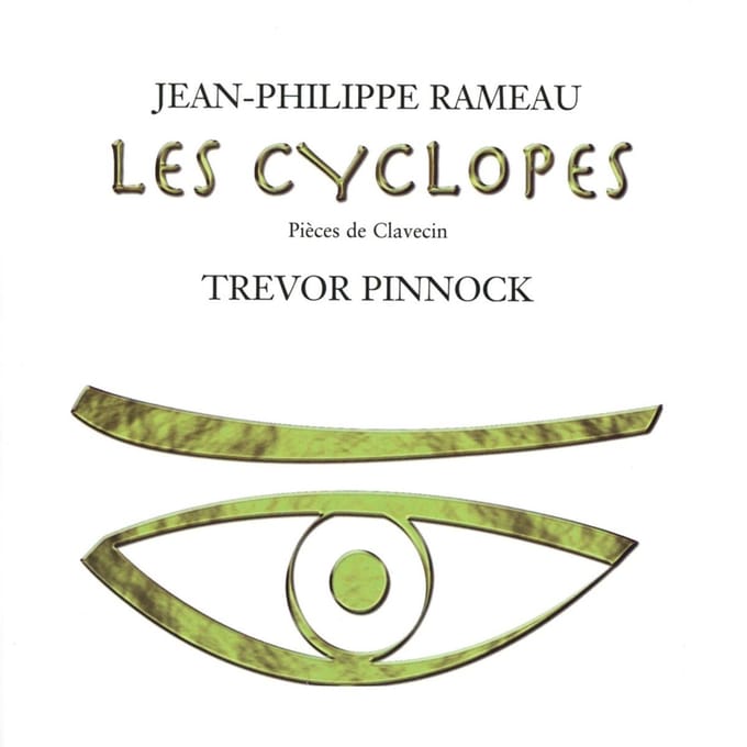 Trevor Pinnock - Rameau: Les Cyclopes Pièces De Clavecin (CD)