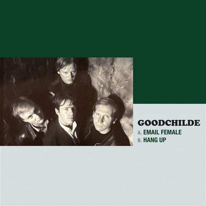 Goodchilde - Email Female/Hang Up (7" Single)
