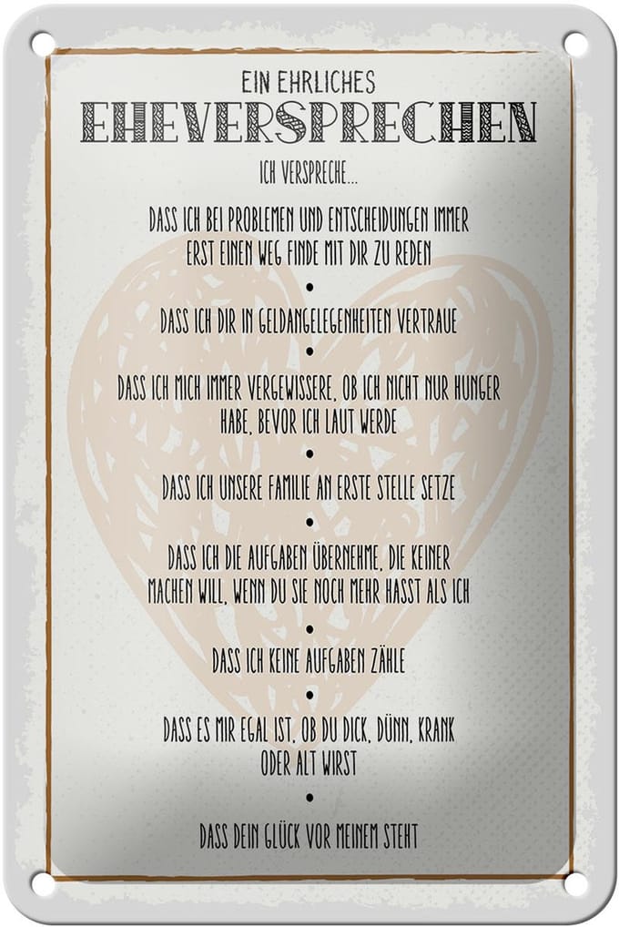 Blechschild Spruch 12x18cm ein ehrliches Eheversprechen Dekoration