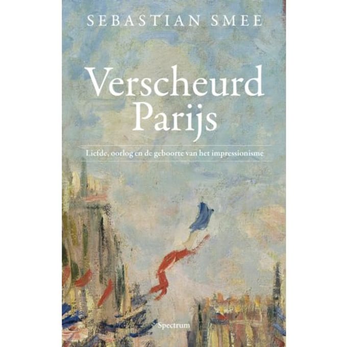 Verscheurd Parijs - Sebastian Smee