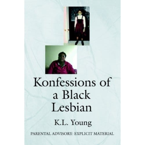 Konfessions Of A Black Lesbian - K L Young