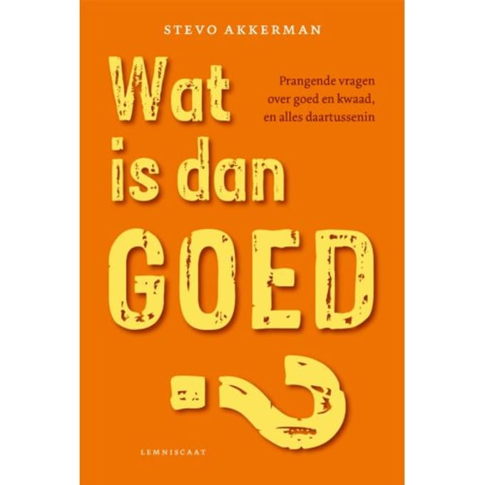 Wat Is Dan Goed? - Stevo Akkerman