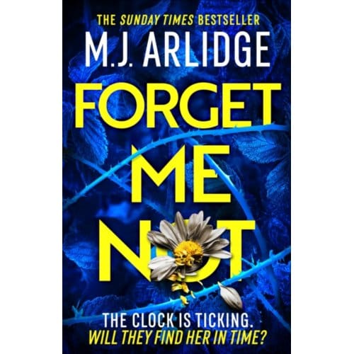 Forget Me Not - Arlidge, M. J.