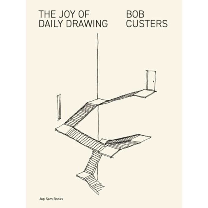 The Joy Of Daily Drawing. Bob Custers - Bob Custers