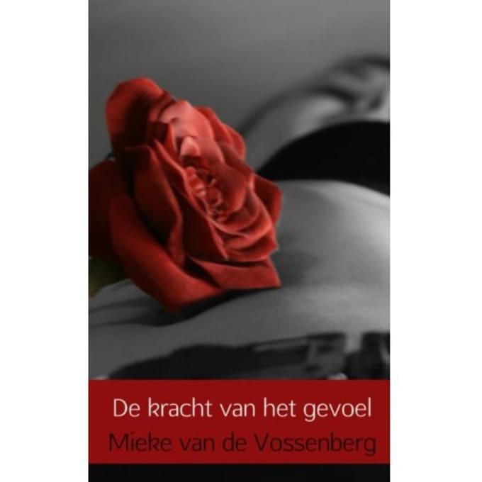 De Kracht Van Het Gevoel - Mieke van de Vossenberg