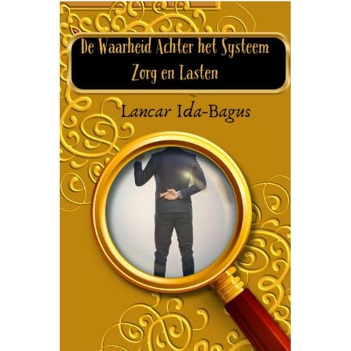 De Waarheid Achter Het Systeem - Lancar Ida-Bagus