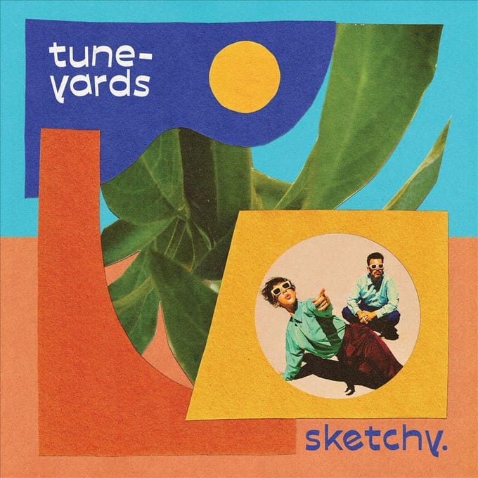 Sketchy - Tune-yards