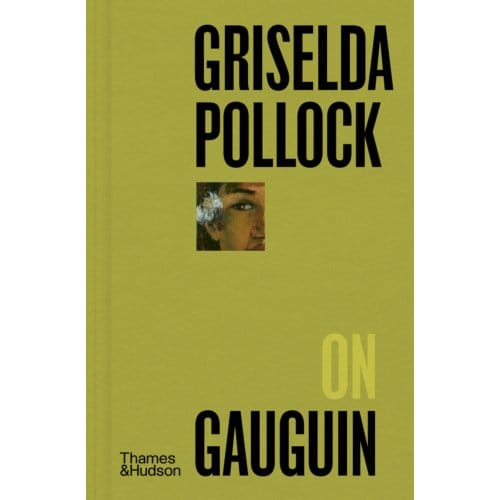 Griselda Pollock On Gauguin - Pocket Perspectives - Griselda Pollock