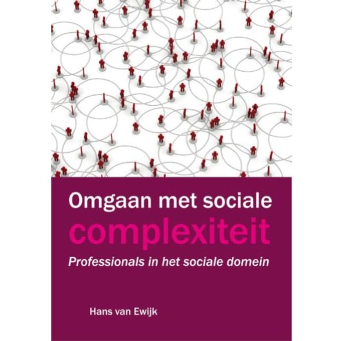 Omgaan Met Sociale Complexiteit - Hans van Ewijk